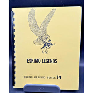 Eskimo Legends, Arctic Reading Series #14, Inuit, Vintage, 1968, collectible